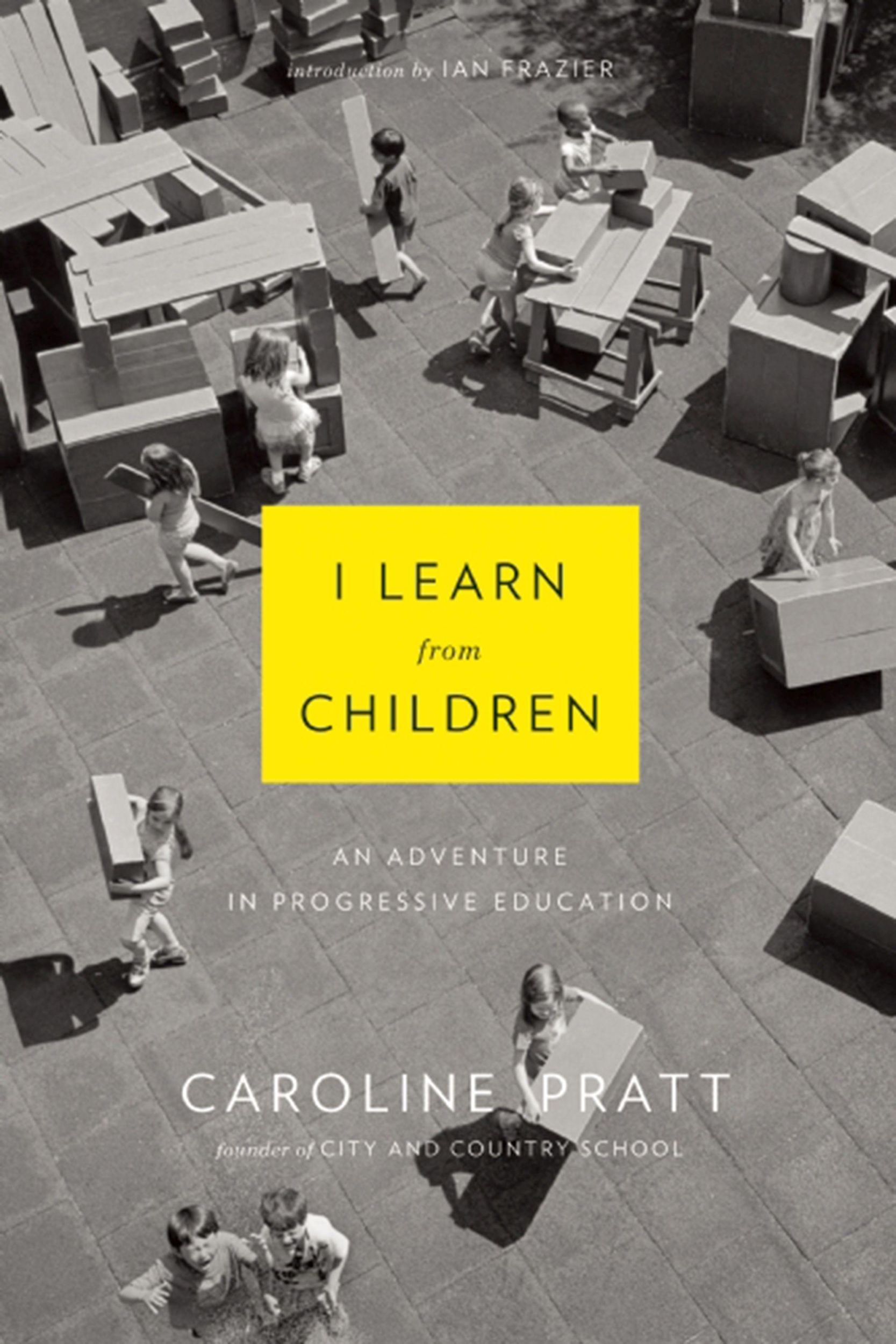 Cover: 9780802122704 | I Learn from Children | An Adventure in Progressive Education | Pratt