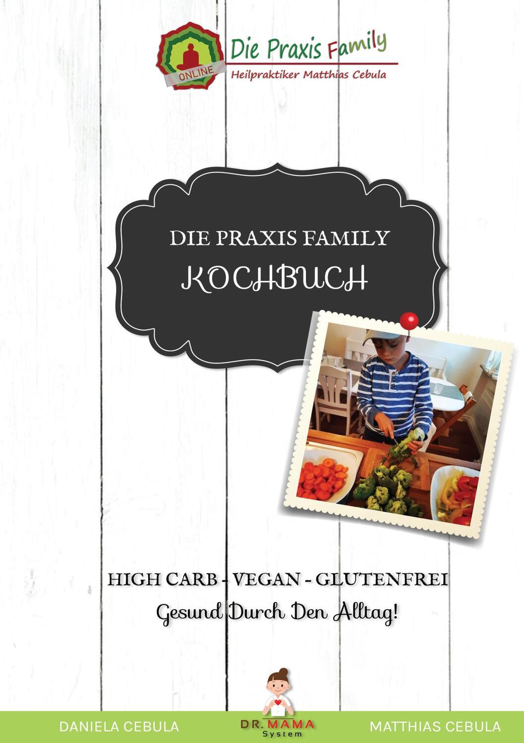 Cover: 9783746029924 | Die Praxis Family Kochbuch | Matthias Cebula (u. a.) | Taschenbuch