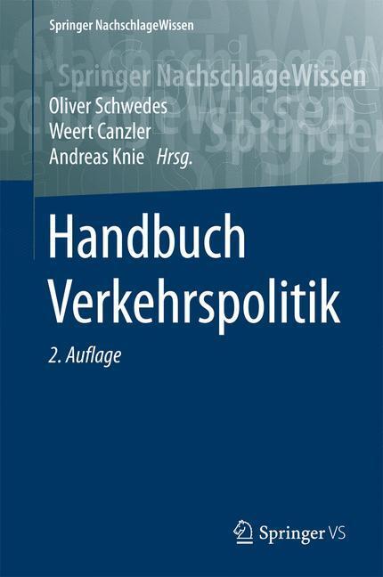 Cover: 9783658046927 | Handbuch Verkehrspolitik | Weert Canzler (u. a.) | Buch | Springer VS