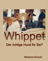 Cover: 9783833425073 | Whippet | Der richtige Hund für Sie ? | Marianne Bunyan | Taschenbuch