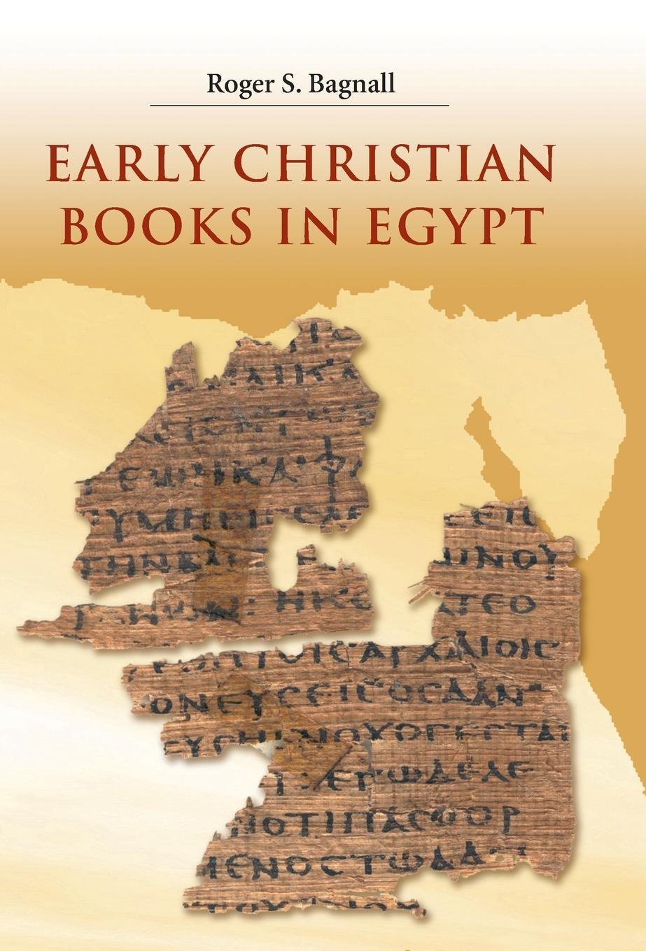 Cover: 9780691140261 | Early Christian Books in Egypt | Roger S. Bagnall | Buch | Englisch