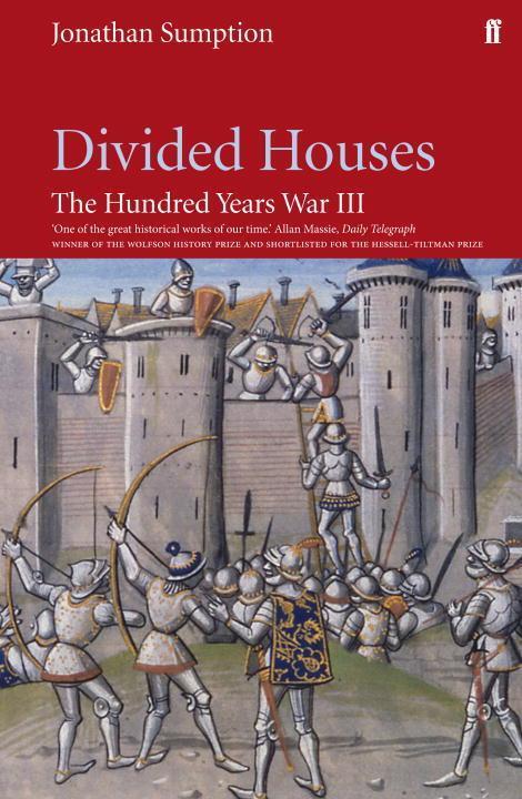Cover: 9780571240128 | Hundred Years War Vol 3 | Divided Houses | Jonathan Sumption | Buch