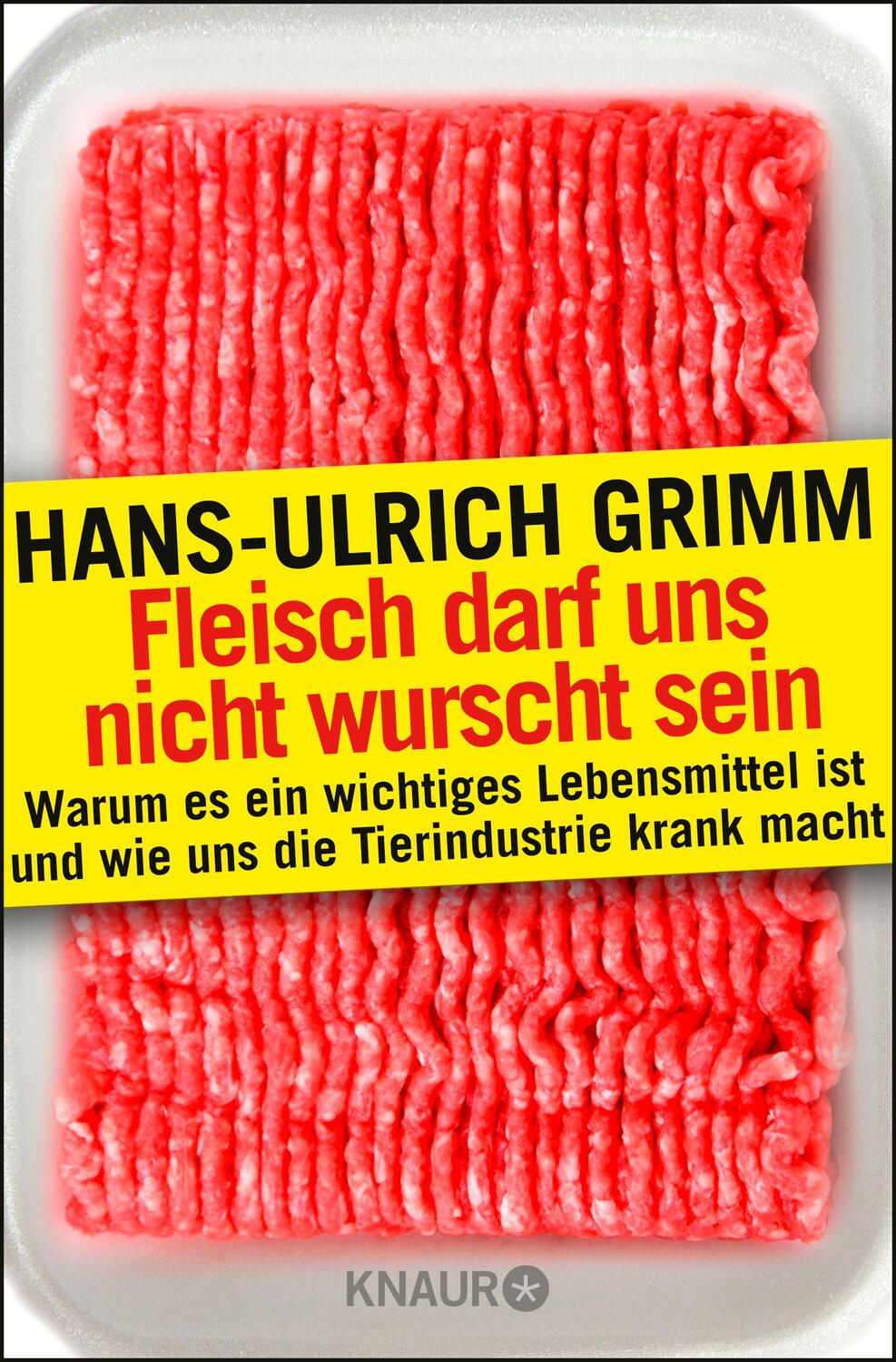 Cover: 9783426787007 | Fleisch darf uns nicht wurscht sein | Hans-Ulrich Grimm | Taschenbuch
