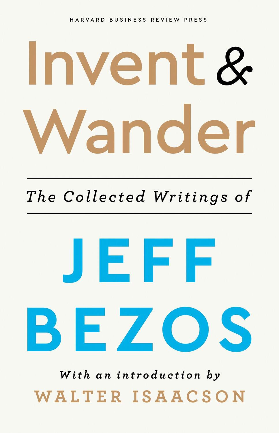Cover: 9781647820718 | Invent and Wander | Jeff Bezos (u. a.) | Buch | Englisch | 2020