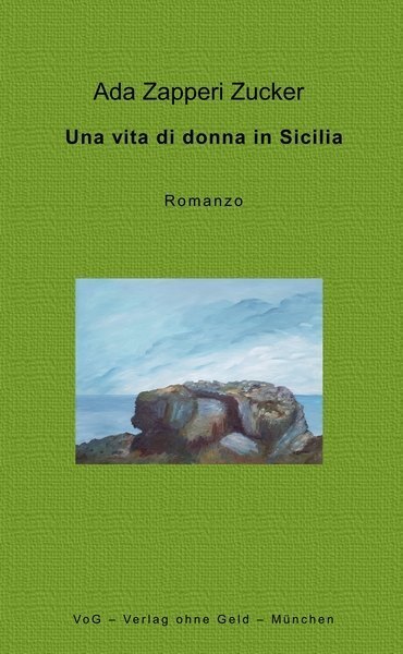 Cover: 9783943810240 | Una vita di donna in Sicilia | Romanzo | Ada Zapperi Zucker | Buch
