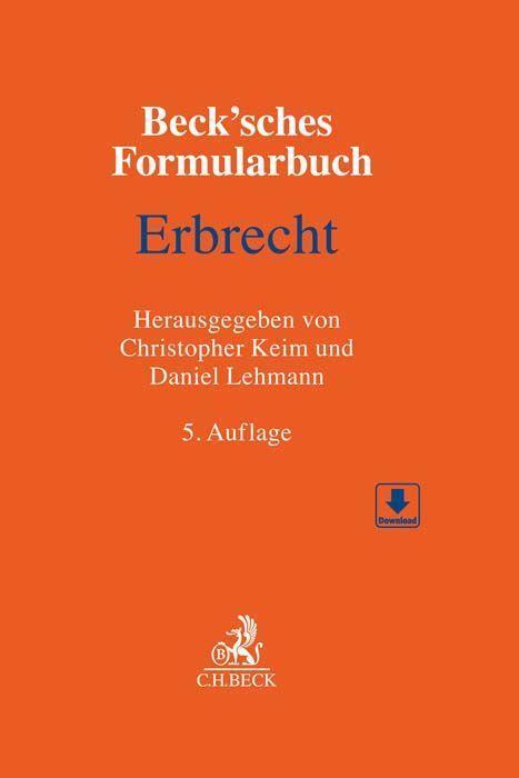 Cover: 9783406778056 | Beck'sches Formularbuch Erbrecht | Christopher Keim (u. a.) | Buch