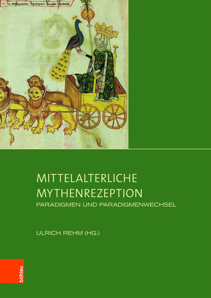 Cover: 9783412511531 | Mittelalterliche Mythenrezeption | Paradigmen und Paradigmenwechsel