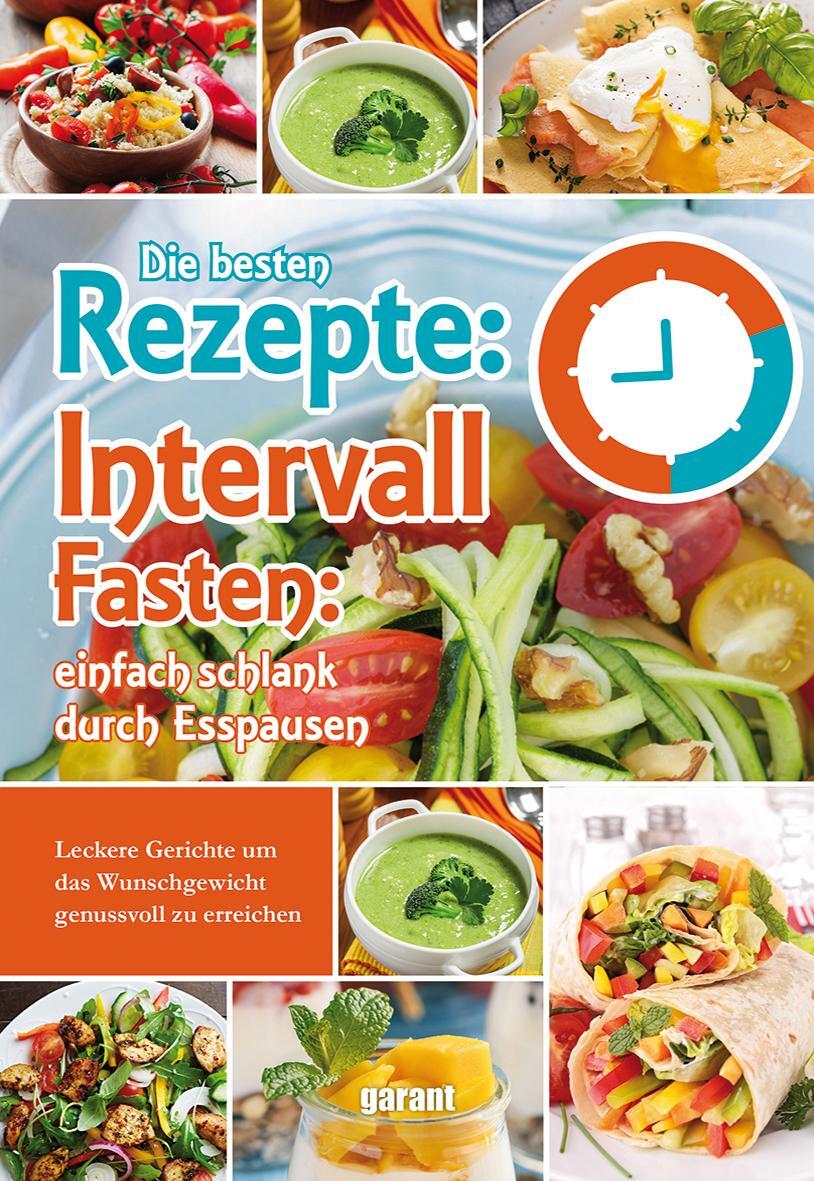 Cover: 9783735921857 | Rezepte zum Intervallfasten | garant Verlag GmbH | Buch | 176 S.