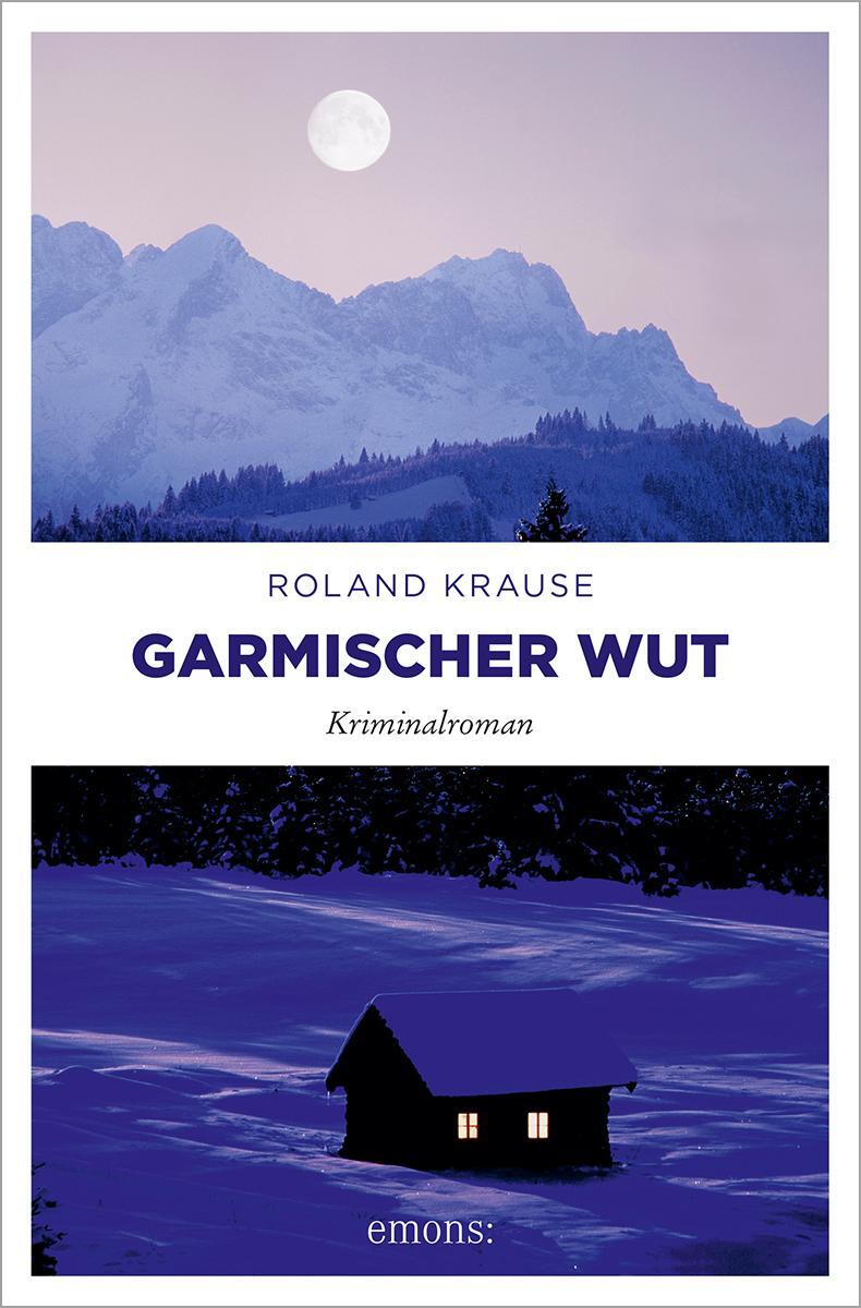 Cover: 9783740819583 | Garmischer Wut | Kriminalroman | Roland Krause | Taschenbuch | 288 S.