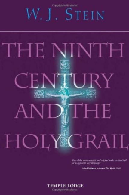 Cover: 9781906999049 | The Ninth Century and the Holy Grail | W. J. Stein | Taschenbuch