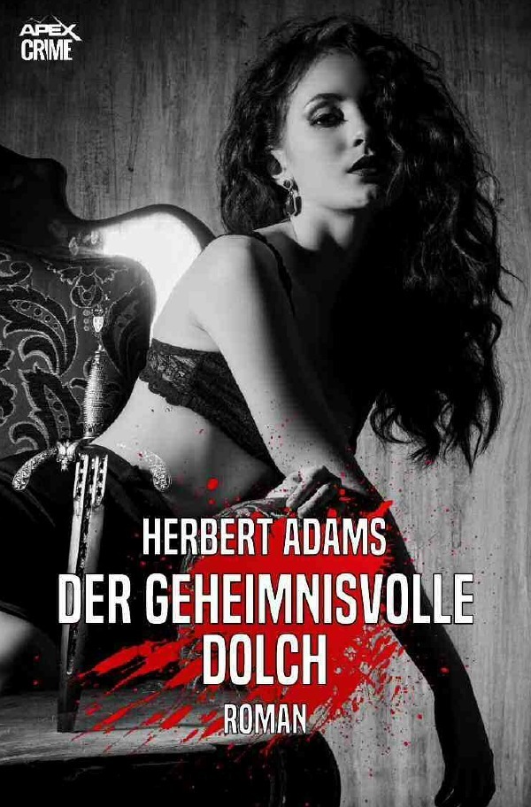 Cover: 9783754108925 | DER GEHEIMNISVOLLE DOLCH | Der Krimi-Klassiker! | Herbert Adams | Buch
