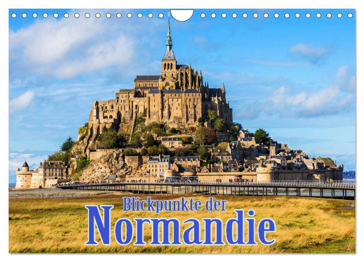 Cover: 9783435172153 | Blickpunkte der Normandie (Wandkalender 2025 DIN A4 quer), CALVENDO...