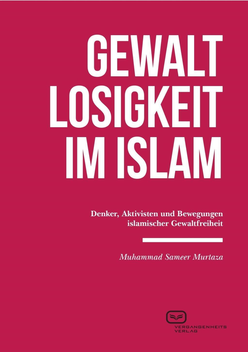 Cover: 9783864082566 | Gewaltlosigkeit im Islam | Muhammad Sameer Murtaza | Taschenbuch