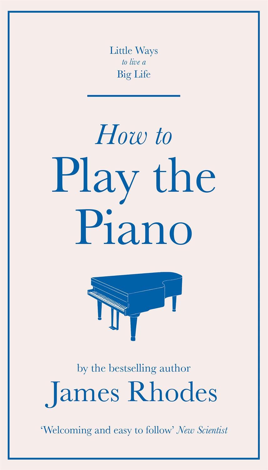 Cover: 9781529410518 | How to Play the Piano | James Rhodes | Buch | Gebunden | Englisch