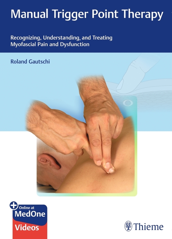 Cover: 9783132202917 | Manual Trigger Point Therapy | Roland Gautschi | Bundle | 1 Buch