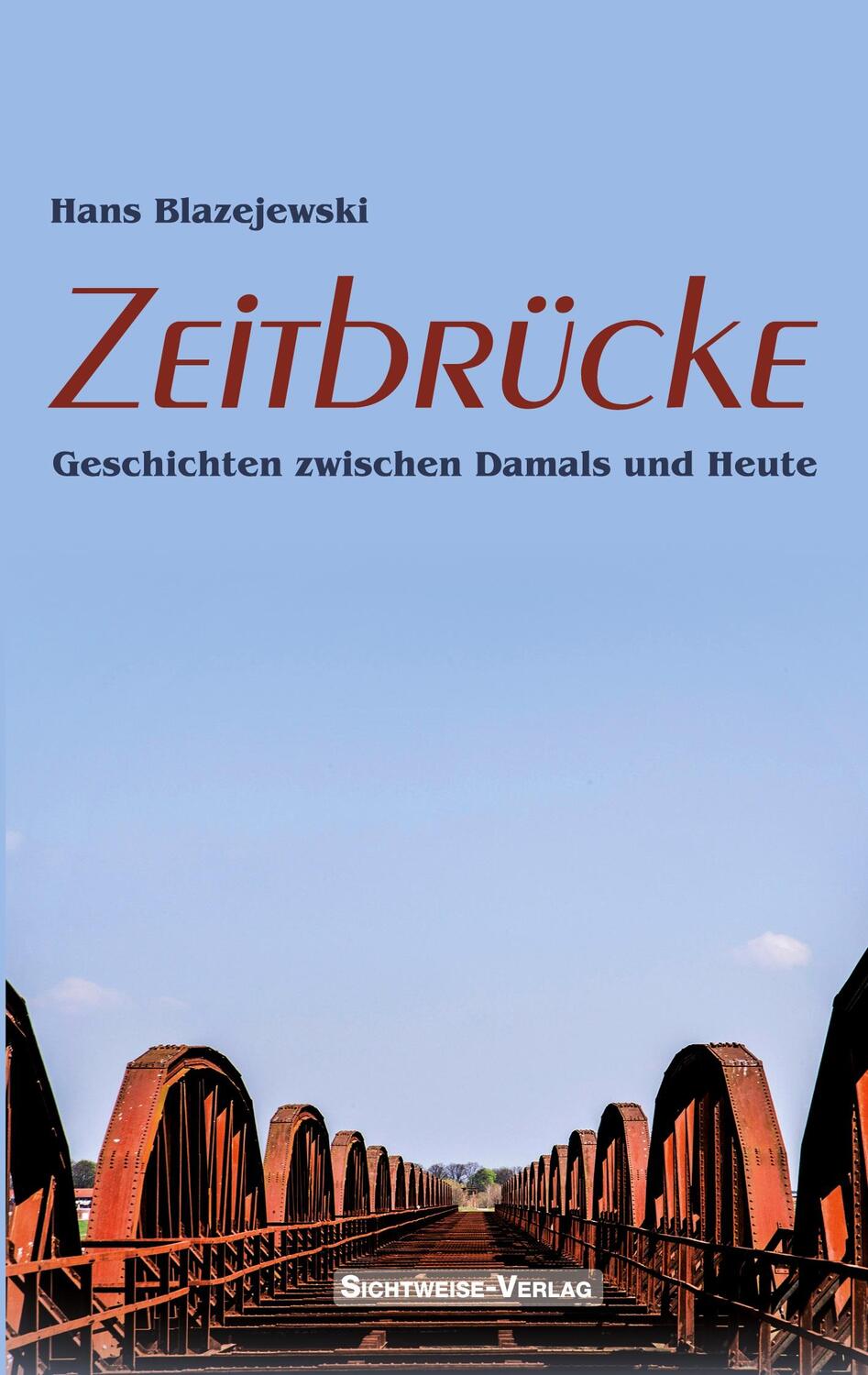 Cover: 9783758373909 | Zeitbrücke | Geschichten zwischen Damals und Heute | Hans Blazejewski