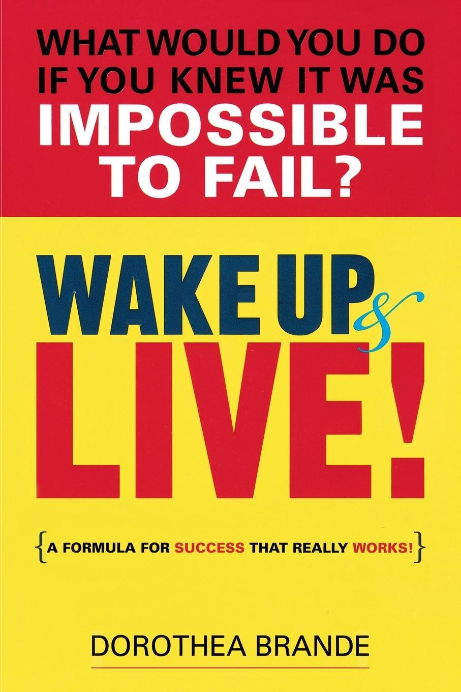 Cover: 9780399165115 | Wake Up and Live! | A Formula for Success That Really Works! | Brande