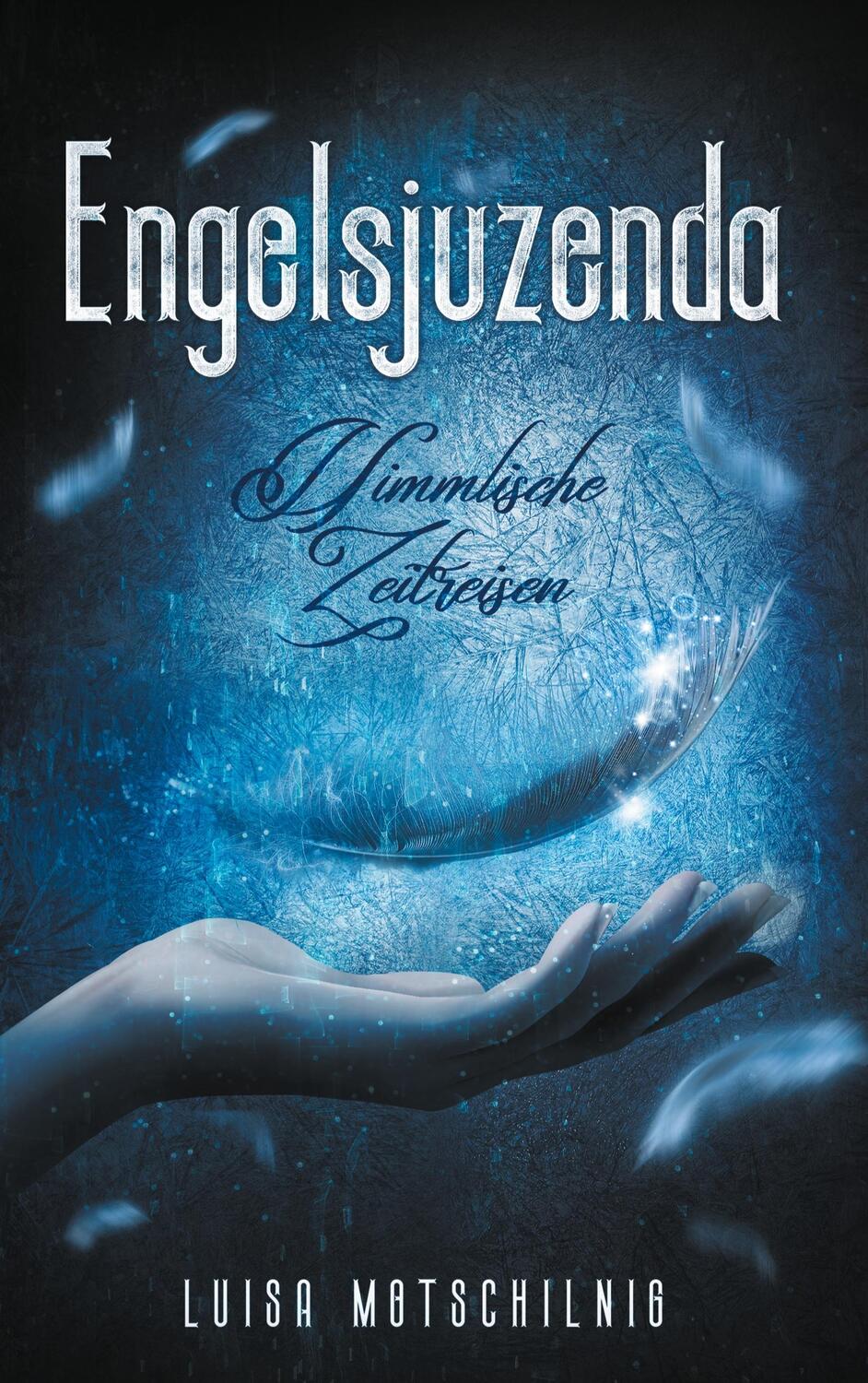 Cover: 9783751957533 | Engelsjuzenda | Himmlische Zeitreisen | Luisa Motschilnig | Buch