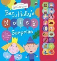 Cover: 9781409309277 | Ben and Holly's Little Kingdom: Ben and Holly's Noisy Surprise | Buch