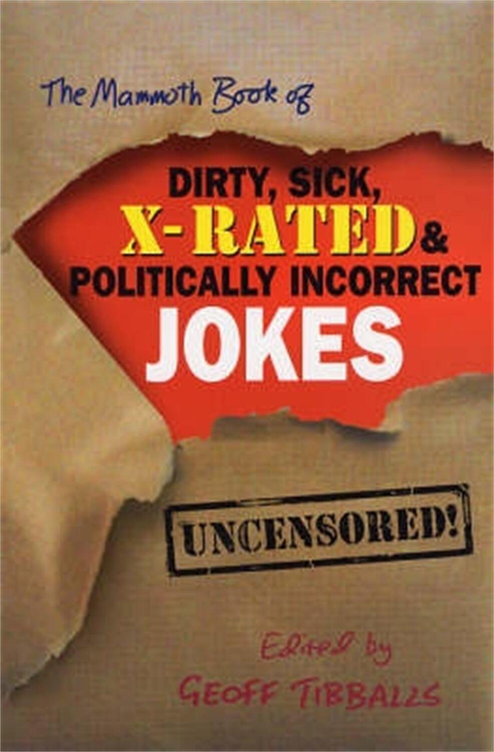 Cover: 9781841199672 | The Mammoth Book of Dirty, Sick, X-Rated and Politically Incorrect...