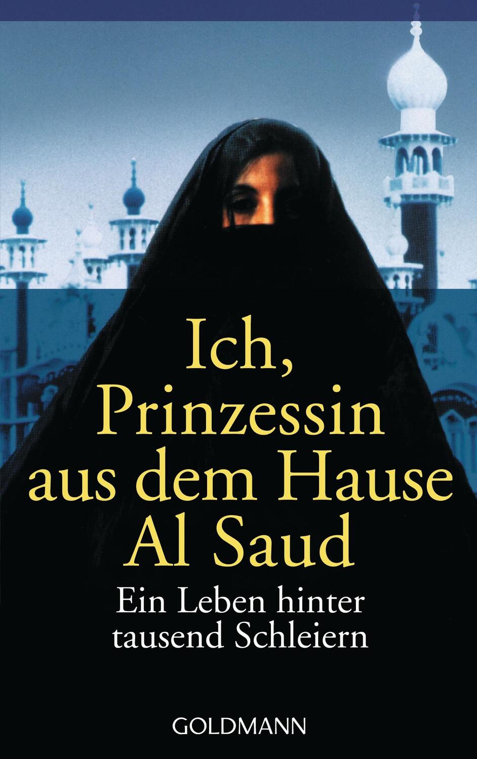 Cover: 9783442424214 | Ich, Prinzessin aus dem Hause Al Saud | Taschenbuch | Deutsch | 1994