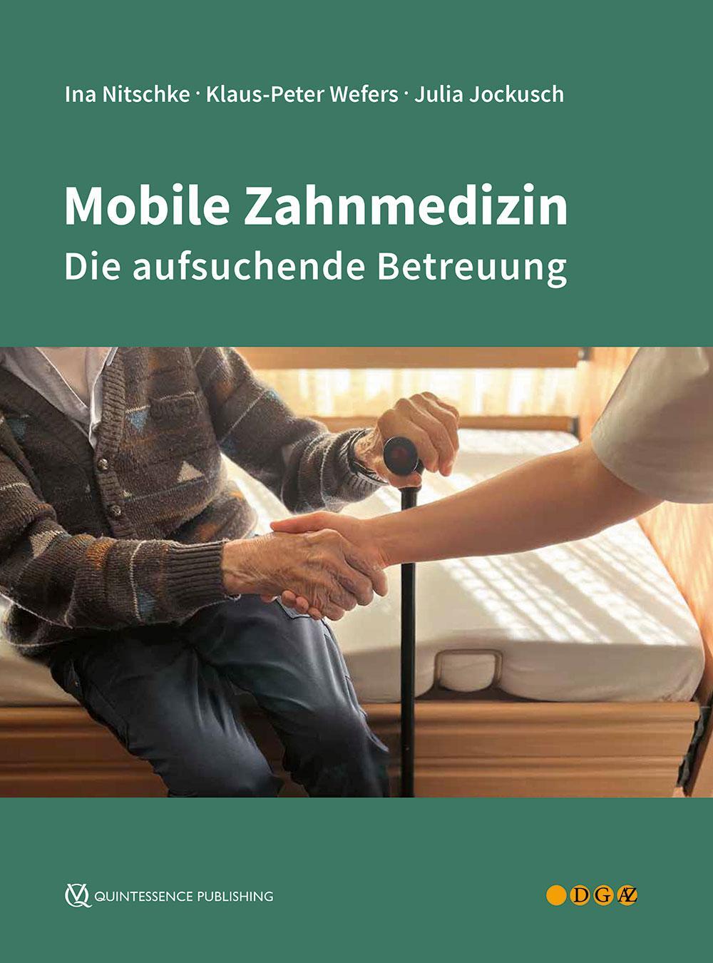 Cover: 9783868675795 | Mobile Zahnmedizin | Die aufsuchende Betreuung | Ina Nitschke (u. a.)
