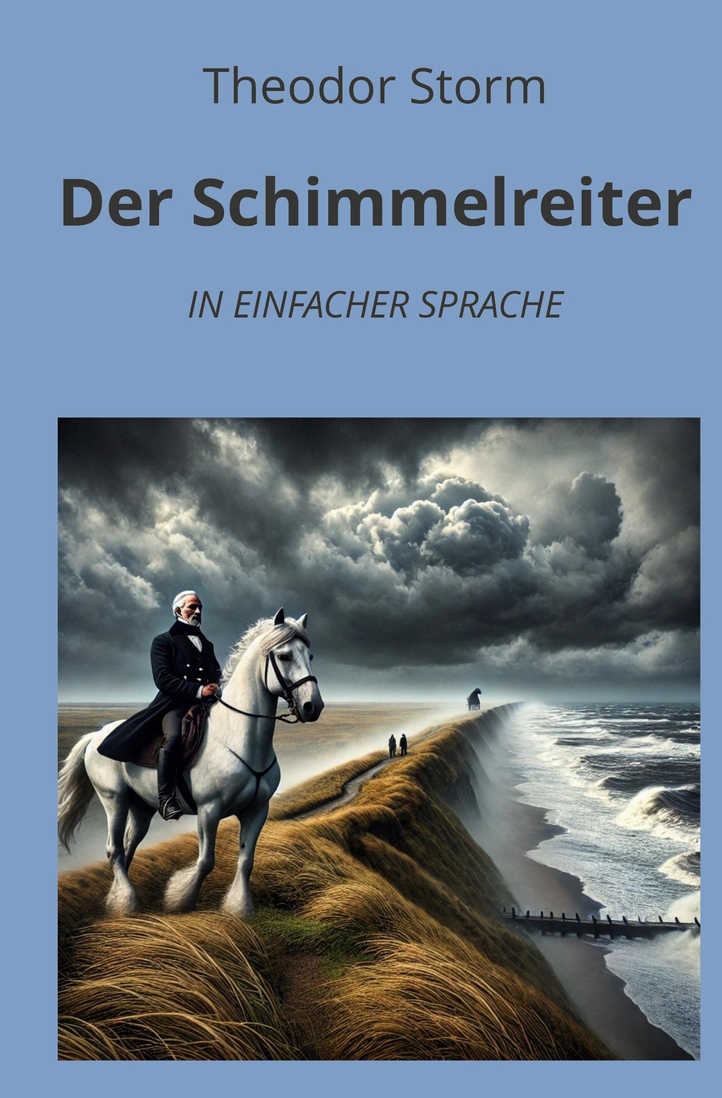 Cover: 9783759234827 | Der Schimmelreiter: In Einfacher Sprache | Theodor Storm | Taschenbuch