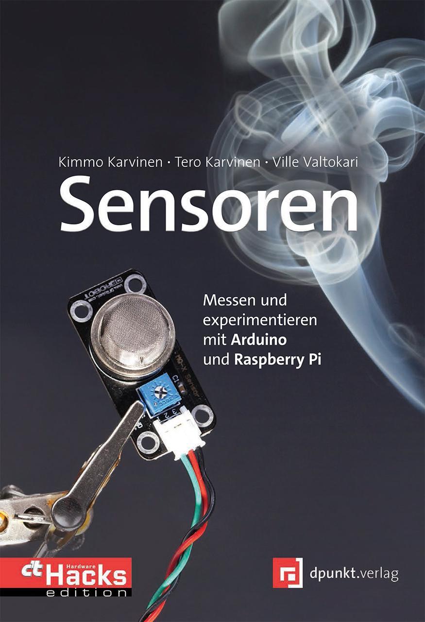 Cover: 9783864901607 | Sensoren - Messen und experimentieren mit Arduino und Raspberry Pi