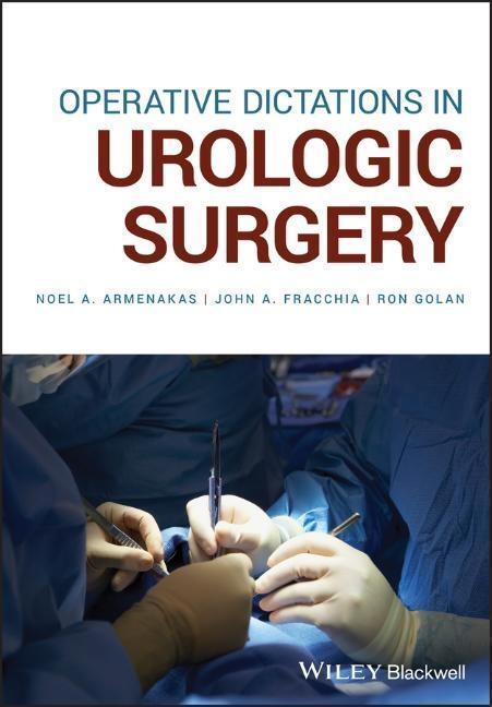 Cover: 9781119524311 | Operative Dictations in Urologic Surgery | Noel A Armenakas (u. a.)