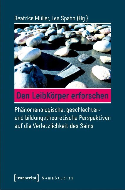 Cover: 9783837645750 | Den LeibKörper erforschen | Beatrice Müller (u. a.) | Taschenbuch
