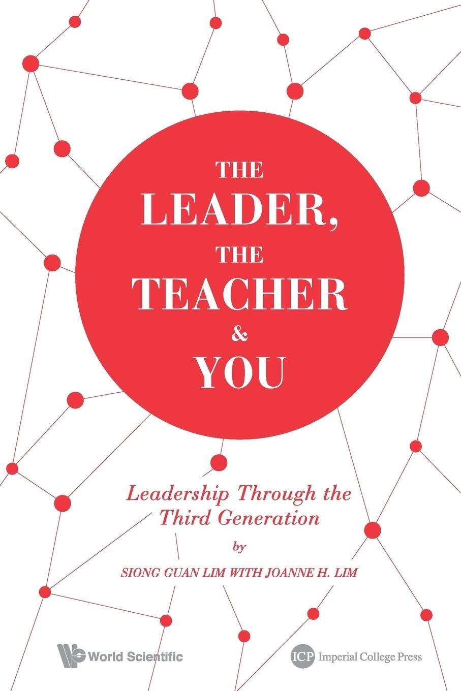 Cover: 9781783263776 | THE LEADER, THE TEACHER &amp; YOU | Siong Guan Lim (u. a.) | Taschenbuch
