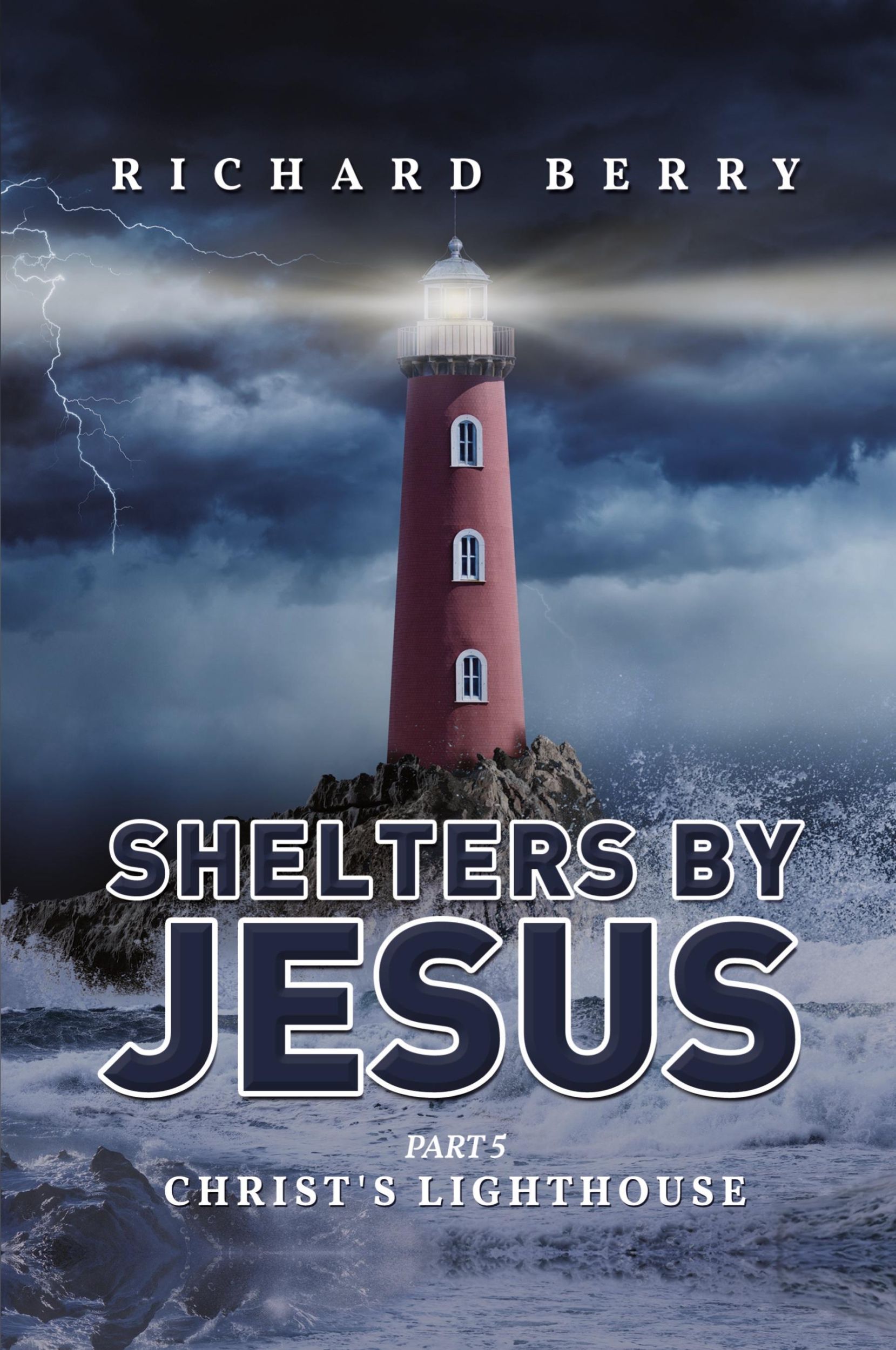 Cover: 9798890913685 | Shelters by Jesus | Christ's Lighthouse Part 5 | Richard Berry | Buch