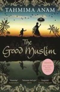 Cover: 9781847679758 | The Good Muslim | Tahmima Anam | Taschenbuch | Englisch | 2012