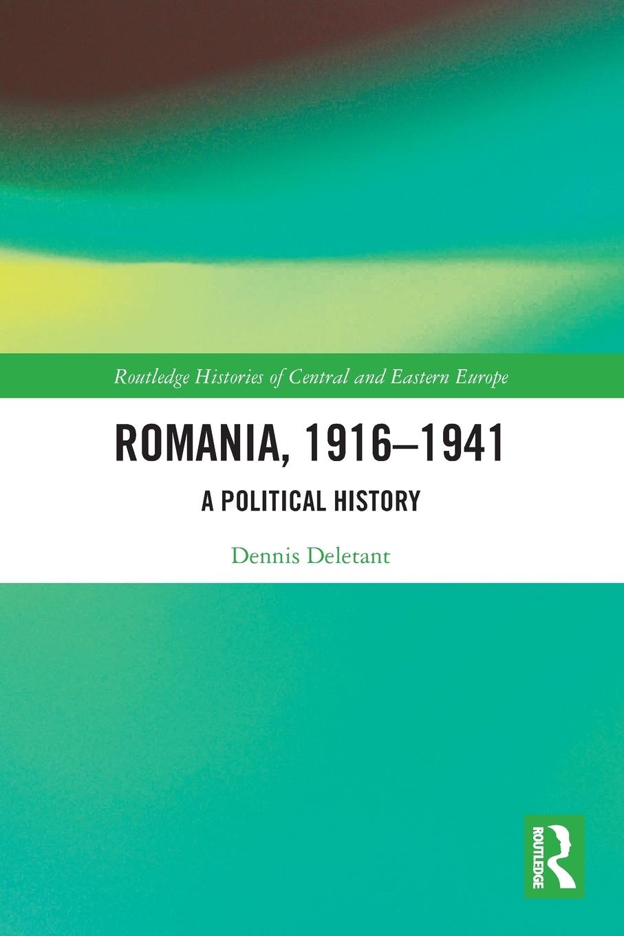 Cover: 9780367774042 | Romania, 1916-1941 | A Political History | Dennis Deletant | Buch