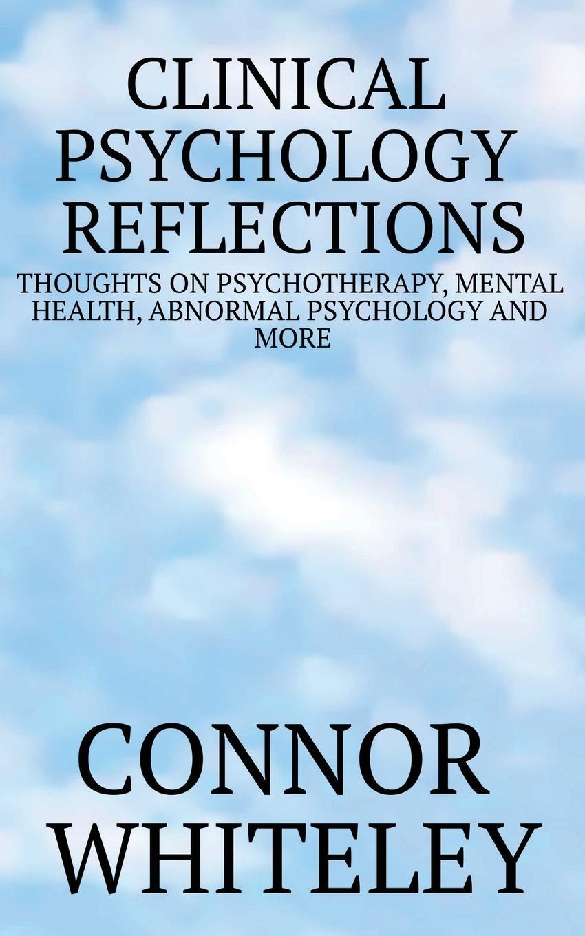 Cover: 9781915127570 | Clinical Psychology Reflections | Connor Whiteley | Taschenbuch | 2022