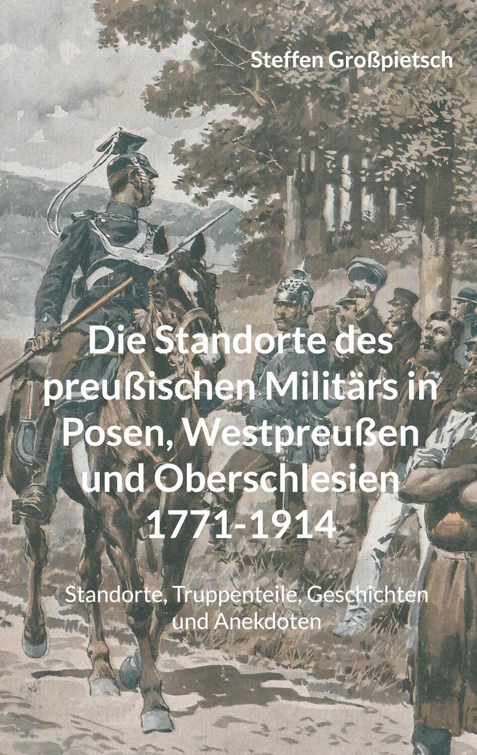 Cover: 9783755711230 | Die Standorte des preußischen Militärs in Posen, Westpreußen und...