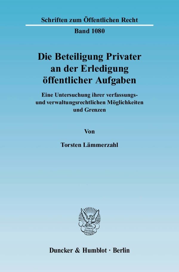 Cover: 9783428126194 | Die Beteiligung Privater an der Erledigung öffentlicher Aufgaben.