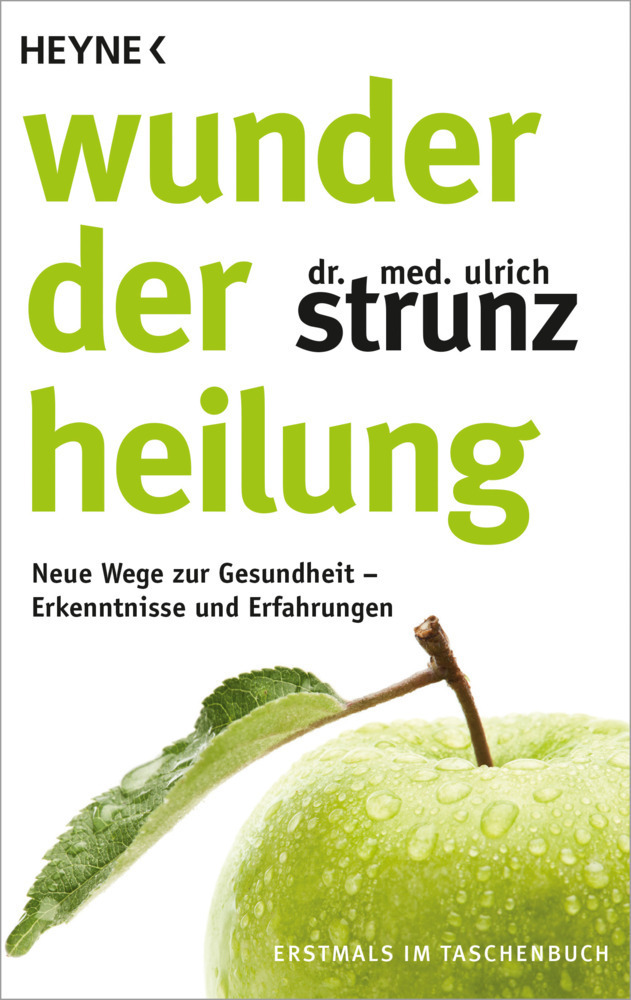 Cover: 9783453200647 | Wunder der Heilung | Ulrich Strunz | Taschenbuch | 224 S. | Deutsch