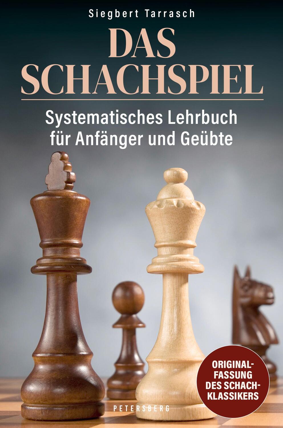 Cover: 9783755300021 | Das Schachspiel | Systematisches Lehrbuch für Anfänger und Geübte