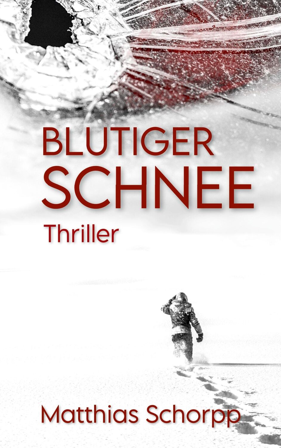 Cover: 9783754315316 | Blutiger Schnee | Matthias Schorpp | Taschenbuch | Paperback | 368 S.