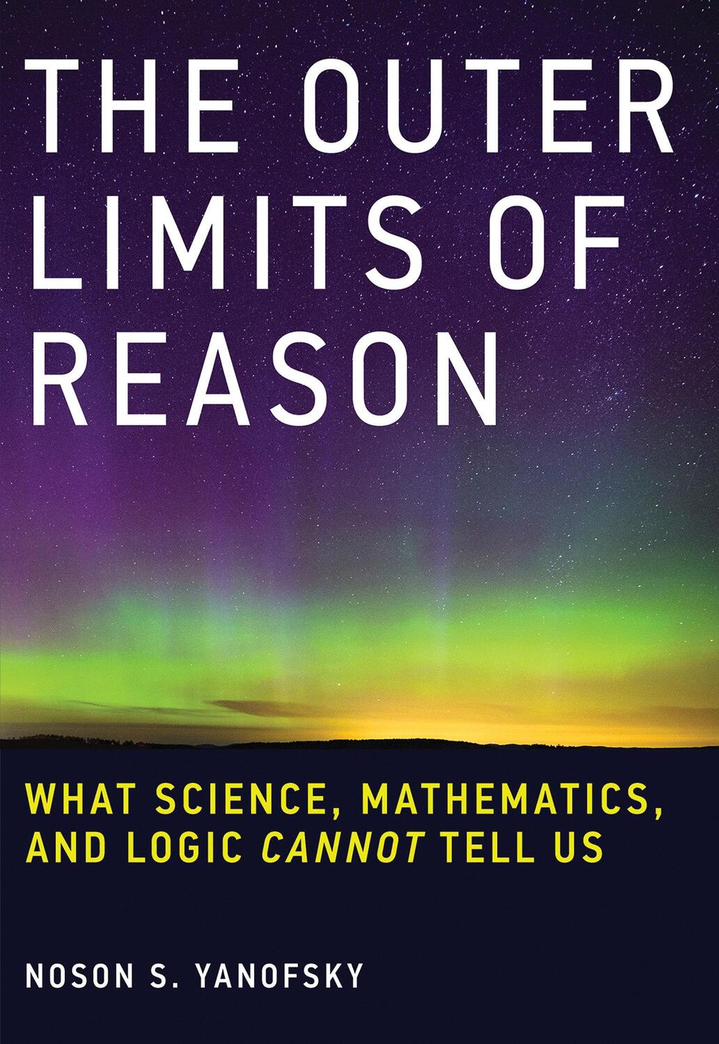 Cover: 9780262529846 | The Outer Limits of Reason | Noson S. Yanofsky | Taschenbuch | 2016