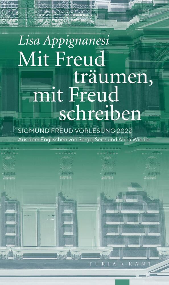 Cover: 9783985140619 | Mit Freud träumen, mit Freud schreiben | Lisa Appignanesi | Buch