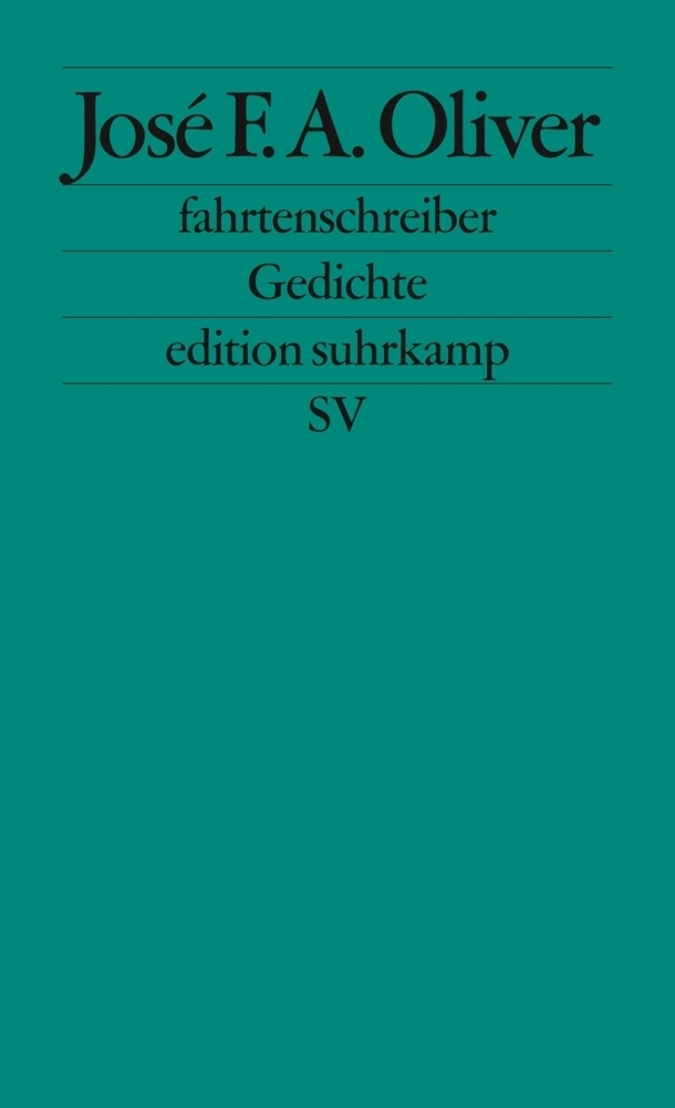 Cover: 9783518126042 | fahrtenschreiber | Gedichte | José F. A. Oliver | Taschenbuch | 135 S.