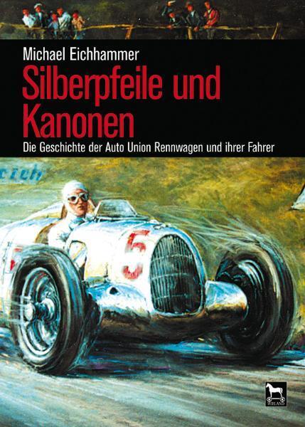 Cover: 9783980870917 | Silberpfeile und Kanonen | Michael Eichhammer | Buch | 176 S. | 2004
