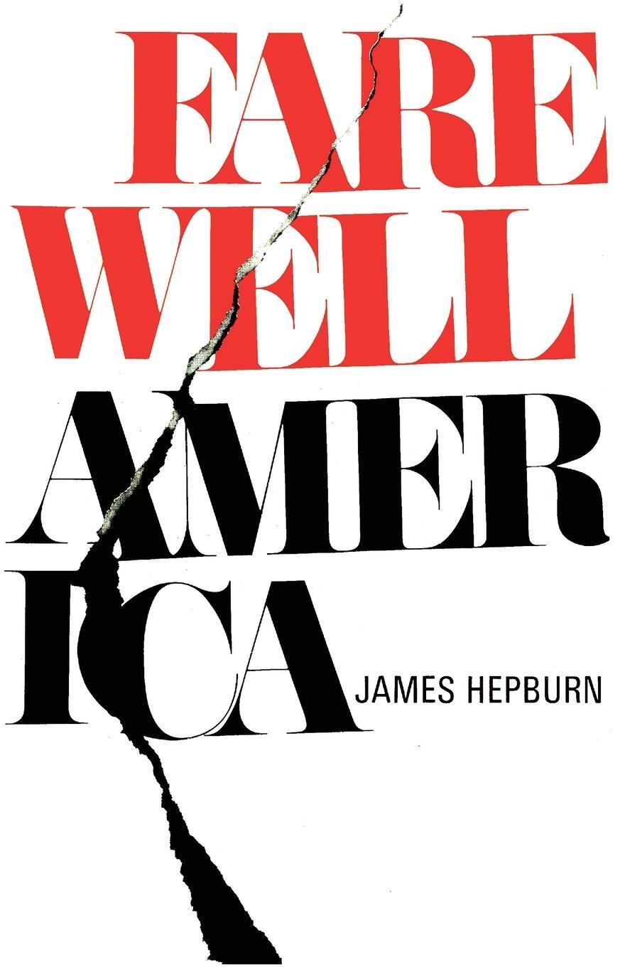 Cover: 9781954357198 | Farewell America | James Hepburn | Taschenbuch | Paperback | Englisch
