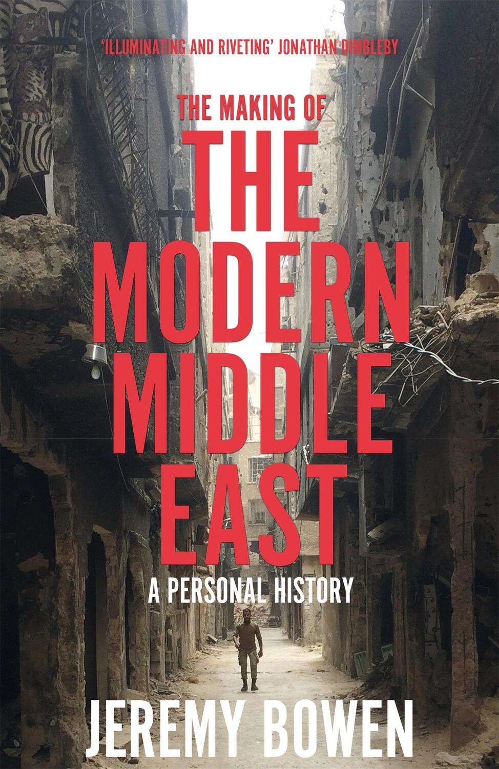 Cover: 9781509890897 | The Making of the Modern Middle East | A Personal History | Bowen