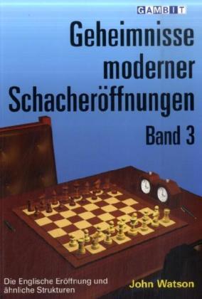 Cover: 9781906454104 | Geheimnisse moderner Schacheröffnungen. Bd.3 | John Watson | Buch