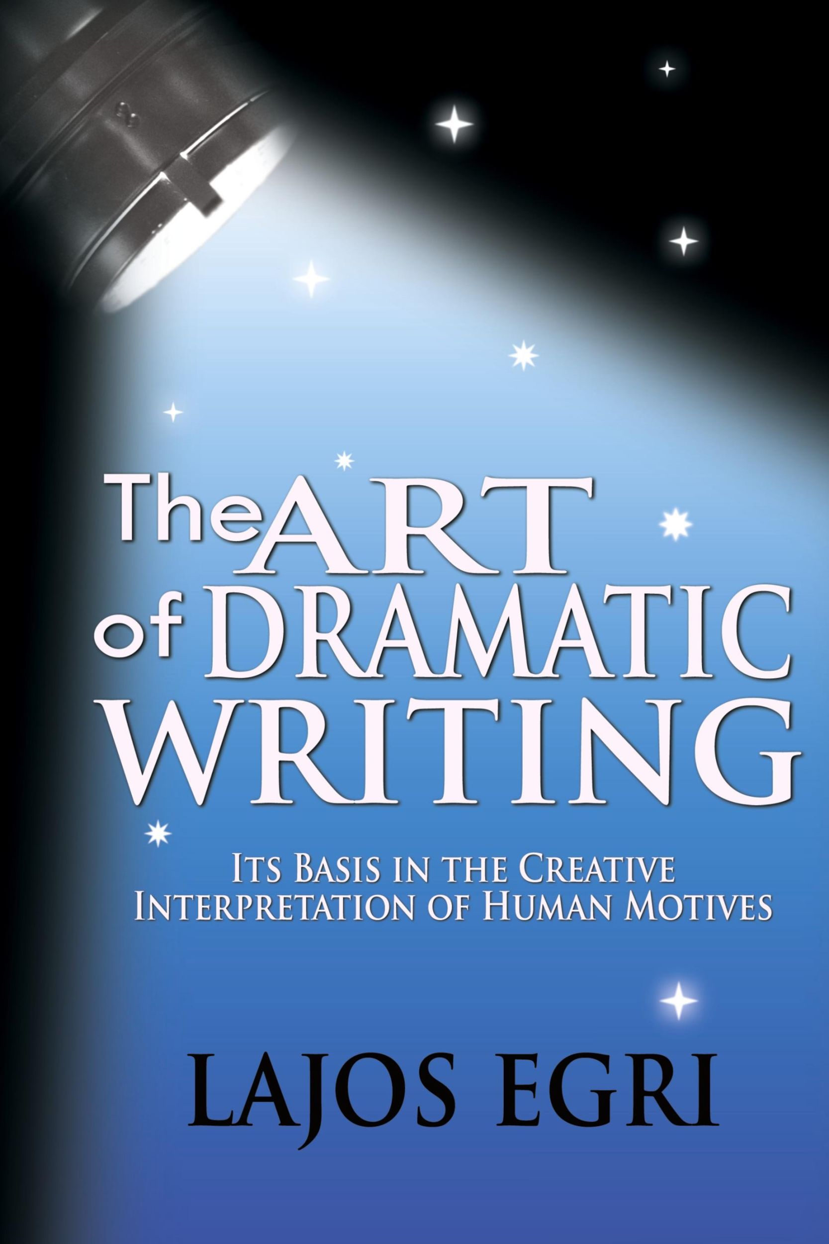 Cover: 9781607961307 | The Art Of Dramatic Writing | Lajos Egri | Buch | Englisch | 2009