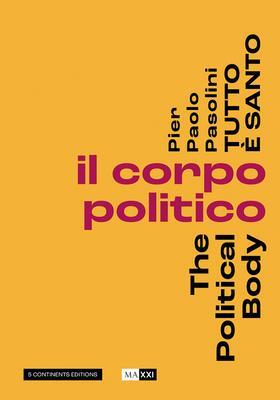 Cover: 9791254600177 | Pier Pasolini Everything is Sacred | The Political Body | Taschenbuch