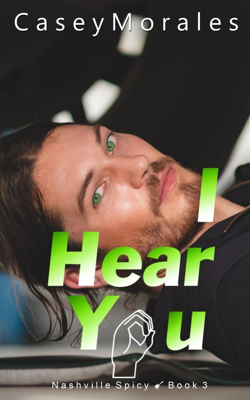 Cover: 9781960165039 | I Hear You | Casey Morales | Taschenbuch | Paperback | Englisch | 2023